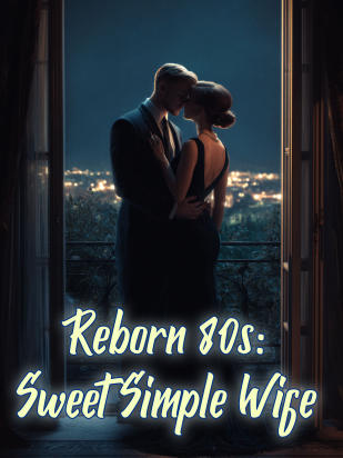 Reborn 80s: Sweet Simple Wife